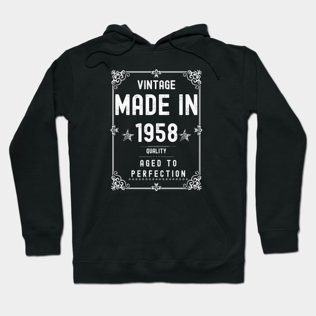 Vintage Made in 1958 Quality Aged to Perfection Hoodie by Xtian Dela ✅